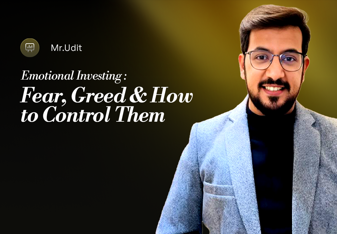 EMOTIONAL INVESTING: FEAR, GREED & HOW TO CONTROL THEM